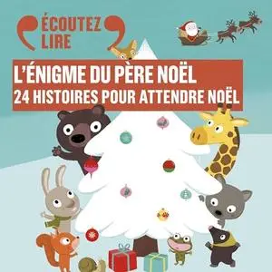 Stéphane Daniel, "L'énigme du Père Noël : 24 histoires pour attendre Noël"