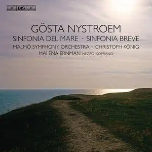 Malmo Symphony Orchestra, Christoph Konig, Malena Ernman - Gosta Nystroem: Sinfonia del Mare, Sinfonia Breve (2011)