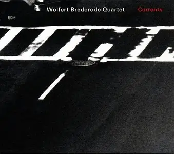 Wolfert Brederode - Currents (2007) {ECM 2004}