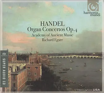 George Frideric Handel - Academy of Ancient Music / Richard Egarr - Organ Concertos Op.4 (2008) {Hybrid-SACD // EAC Rip} 
