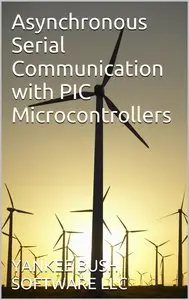 Asynchronous Serial Communication with PIC Microcontrollers