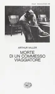 Arthur Miller - Morte di un commesso viaggiatore