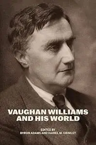 Vaughan Williams and His World