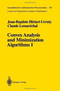 Convex Analysis and Minimization Algorithms I: Fundamentals (Repost)