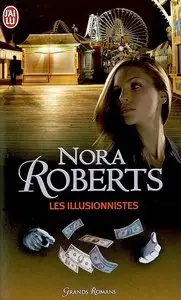 Les illusionnistes - Nora Roberts