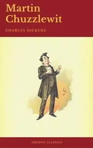 «Martin Chuzzlewit (Cronos Classics)» by Charles Dickens,Cronos Classics