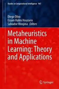 Metaheuristics in Machine Learning: Theory and Applications