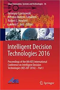 Intelligent Decision Technologies 2016, Part I