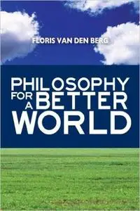 Philosophy for a Better World (Repost)