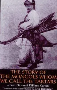 The Story of the Mongols Whom We Call the Tartars