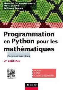 Alexandre Casamayou-Boucau, Pascal Chauvin, Guillaume Connan, "Programmation en Python pour les mathématiques"