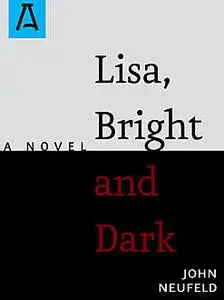 «Lisa, Bright and Dark» by John Neufeld