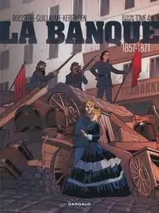 La Banque - Tome 4 - 1857-1871