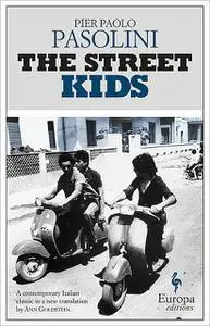 «The Street Kids» by Pier Paolo Pasolini