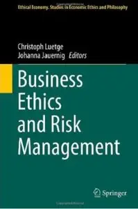 Business Ethics and Risk Management [Repost]