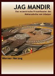 Jag Mandir: Das exzentrische Privattheater des Maharadscha von Udaipur - by Werner Herzog (1991)