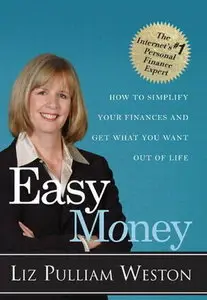 Easy Money: How to Simplify Your Finances and Get What You Want out of Life (repost)