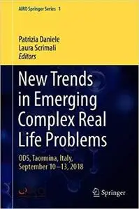 New Trends in Emerging Complex Real Life Problems: ODS, Taormina, Italy, September 10-13, 2018