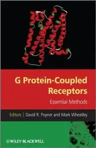 G Protein-Coupled Receptors: Essential Methods