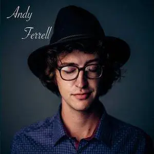 Andy Ferrell - At Home and in Nashville (2016)