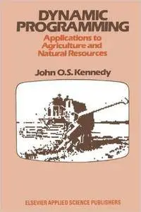 Dynamic Programming: Applications to Agriculture and Natural Resources