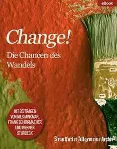 «"Change!"» by Frankfurter Allgemeine Archiv