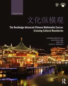 The Routledge Advanced Chinese Multimedia Course: Crossing Cultural Boundaries, 2nd Edition