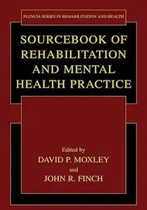 Sourcebook of Rehabilitation and Mental Health Practice