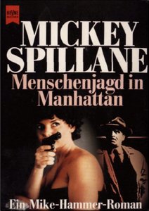 Spillane, Mickey - Menschenjagd in Manhattan