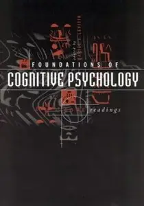 Foundations of Cognitive Psychology: Core Readings [Repost]