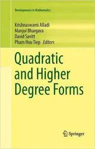 Quadratic and Higher Degree Forms (Developments in Mathematics) (repost)