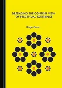 Defending the Content View of Perceptual Experience