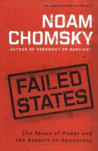 Failed States: The Abuse of Power and the Assault on Democracy (repost)