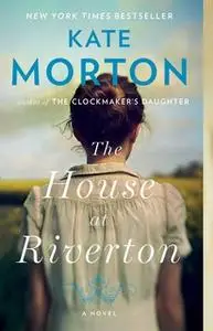 «The House at Riverton» by Kate Morton