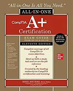 CompTIA A+ Certification All-in-One Exam Guide (Exams 220-1101 & 220-1102), 11th Edition