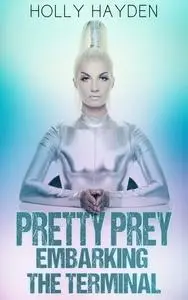 «Pretty Prey» by Holly Hayden