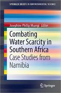Combating Water Scarcity in Southern Africa: Case Studies from Namibia
