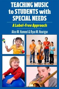 Teaching Music to Students with Special Needs: A Label-Free Approach (repost)
