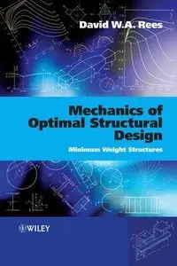 Mechanics of Optimal Structural Design: Minimum Weight Structures (Repost)