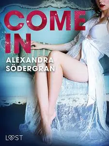 «Come in – Erotic Short Story» by Alexandra Södergran