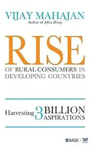 Rise of Rural Consumers in Developing Countries: Harvesting 3 Billion Aspirations