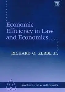 Economic Efficiency in Law and Economics by  Richard O. Zerbe
