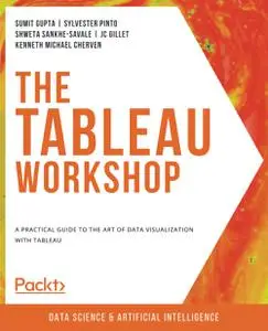 The Tableau Workshop: A practical guide to the art of data visualization with Tableau [Repost]