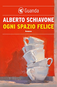 Ogni spazio felice - Alberto Schiavone