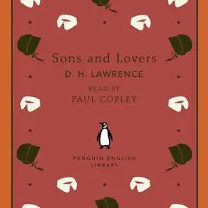 «Sons and Lovers» by D.H. Lawrence