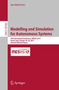 Modelling and Simulation for Autonomous Systems