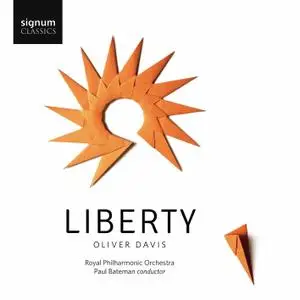 Royal Philharmonic Orchestra & Paul Bateman - Oliver Davis: Liberty (2018) [Official Digital Download]