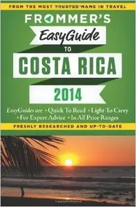Frommer's EasyGuide to Costa Rica 2014