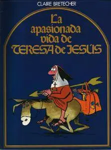 La apasionada vida de Teresa de Jesús, de Claire Bretecher