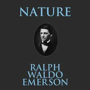 «Nature» by Ralph Waldo Emerson
